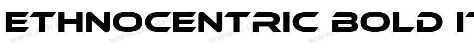Ethnocentric Bold It字体转换